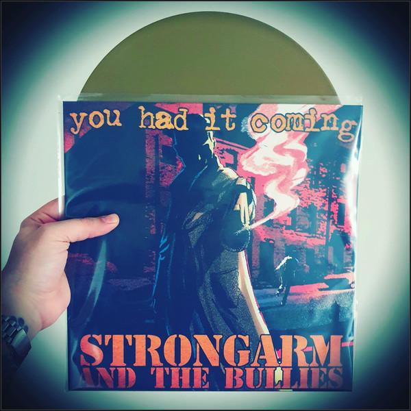 Strongarm And The Bullies - You Had It Coming (Ultimate Edition)