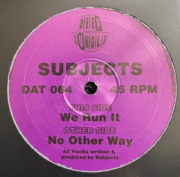 Subjects (5) - No Other Way / We Run It