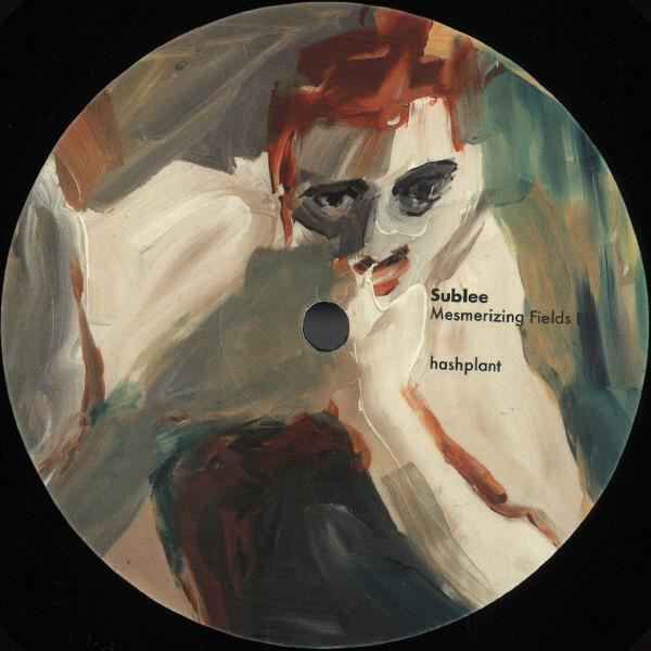 Sublee - Mesmerizing Fields EP