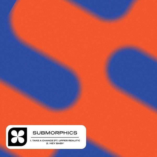 Submorphics - Take A Chance / Hey Baby
