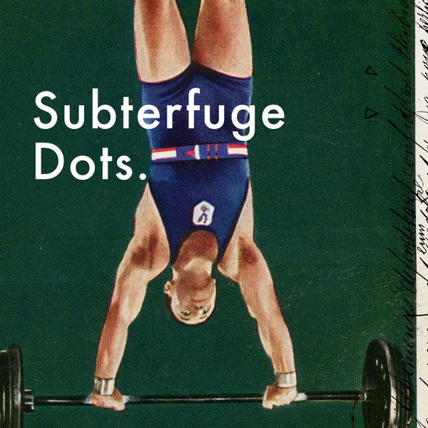 Subterfuge (5) - Dots.