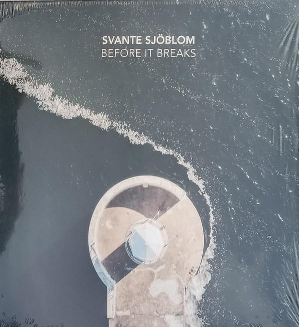 Svante Sjöblom - Before It Breaks
