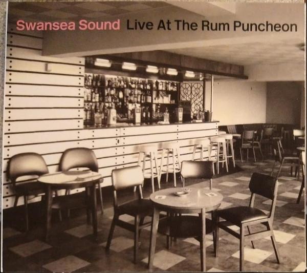 Swansea Sound - Live At The Rum Puncheon