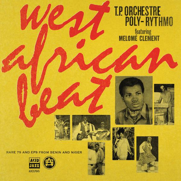 T.P. Orchestre Poly-Rythmo, Clément Mêlomê - West African Beat