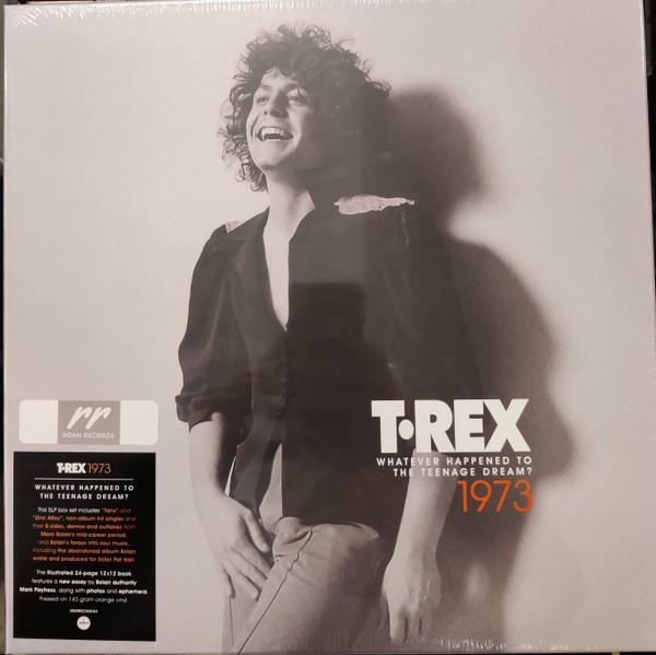 T. Rex - 1973: Whatever Happened To The Teenage Dream?
