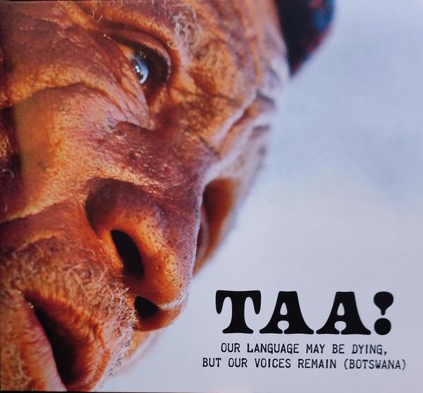  - Taa! Our Language May Be Dying, But Our Voices Remain