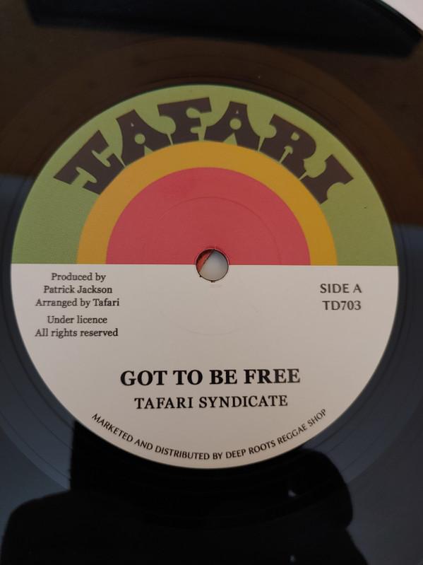 Tafari Syndicate - Got To Be Free