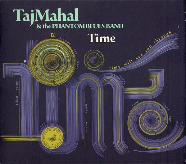 Taj Mahal, The Phantom Blues Band - Time