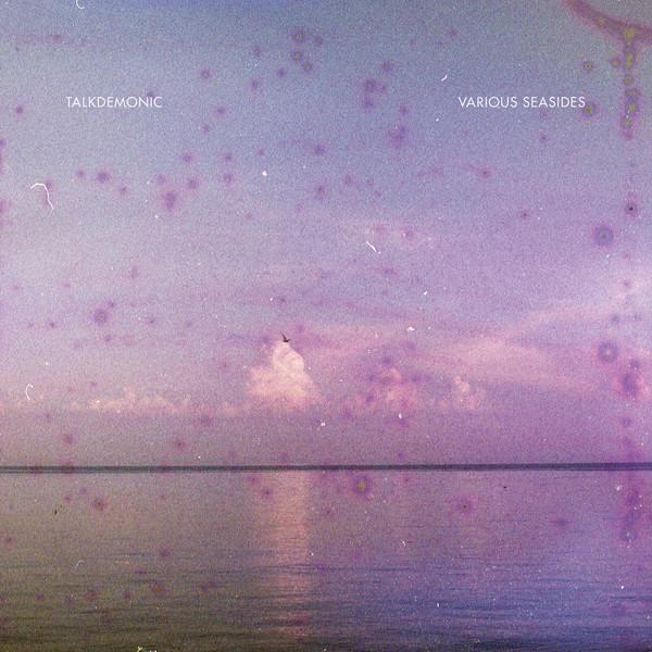 Talkdemonic - Various Seasides