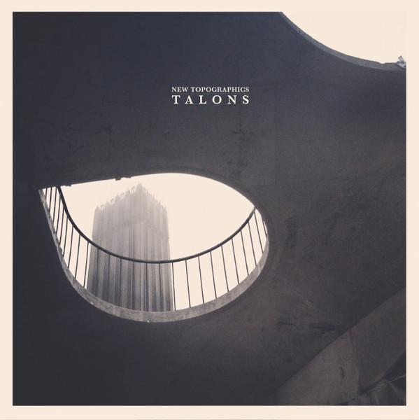 Talons - New Topographics