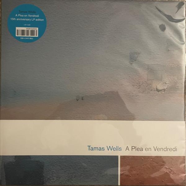 Tamas Wells - A Plea En Vendredi