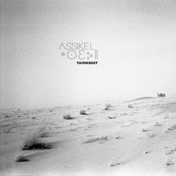 Tamikrest - Assikel = •ⵙƐⴾⵏⵏ