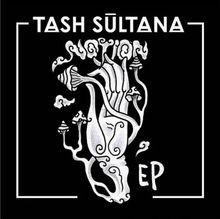 Tash Sultana - Notion EP