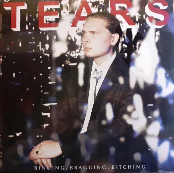 Tears (16) - Binging, Bragging, Bitching