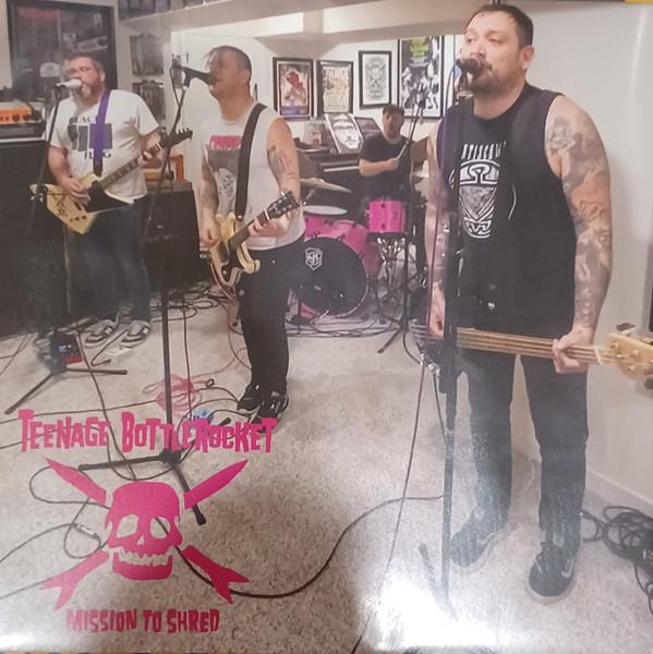 Teenage Bottlerocket - Mission To Shred