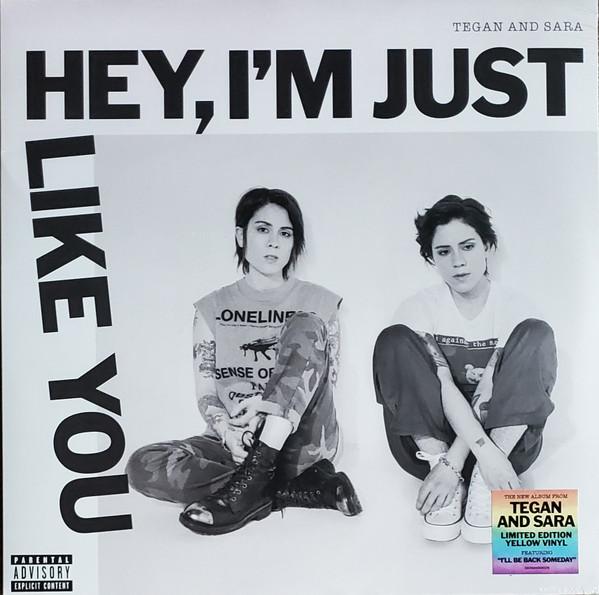 Tegan and Sara - Hey, I'm Just Like You