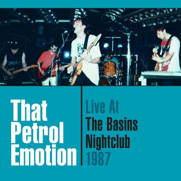That Petrol Emotion - Live At The Basins Nightclub 1987