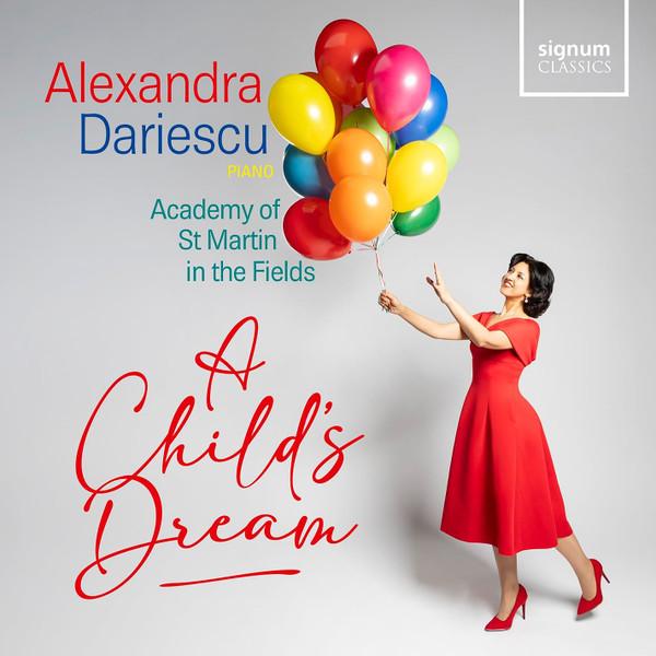 The Academy Of St. Martin-in-the-Fields, Alexandra Dariescu - A Child’s Dream