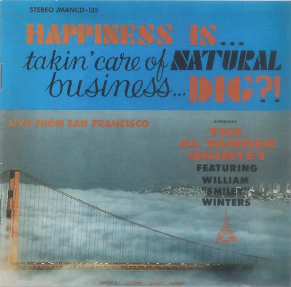 The Al Tanner Quintet, Smiley Winters - Happiness Is... Takin' Care Of Natural Business... Dig?!