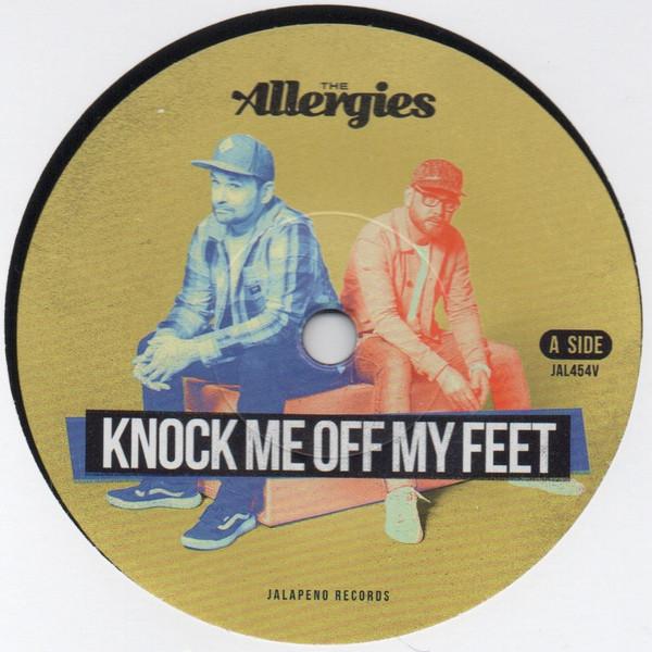 The Allergies - Knock Me Off My Feet / Let Me Hear You Say