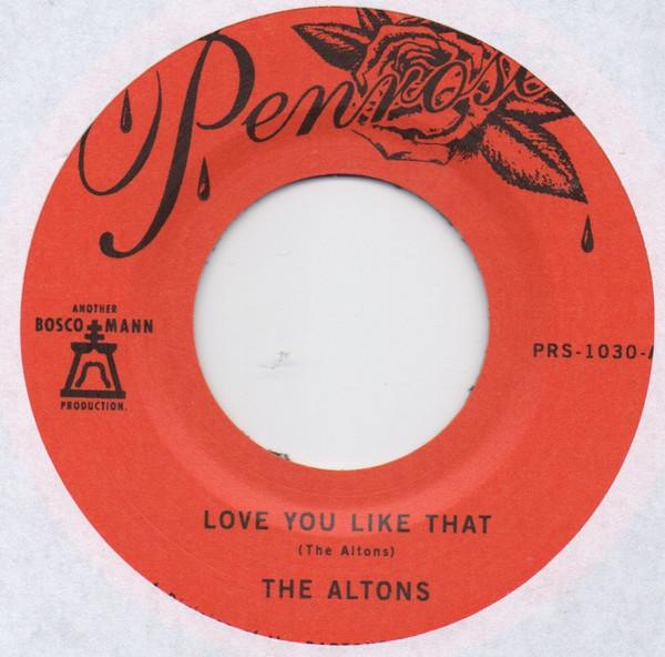 The Altons - Love You Like That / I Try I Try