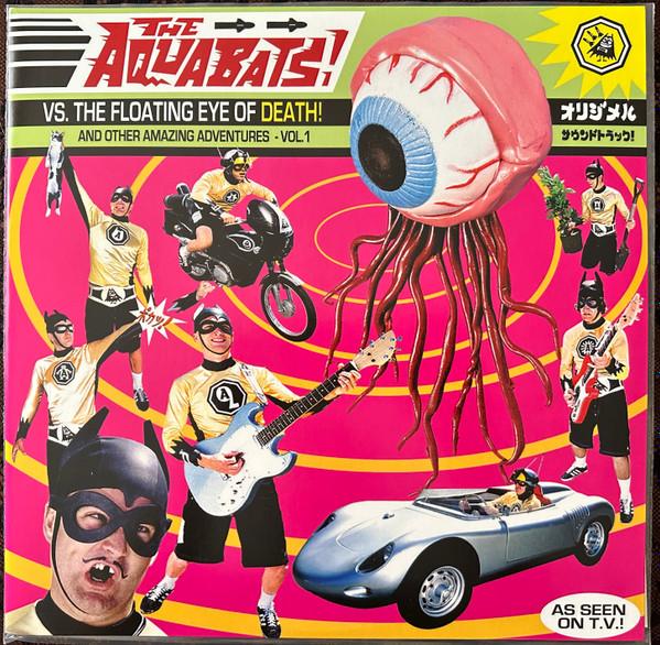 The Aquabats! - Vs. The Floating Eye Of Death! And Other Amazing Adventures - Vol. 1