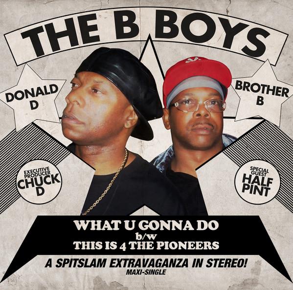 The B-Boys - What U Gonna Do