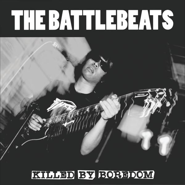 The Battlebeats - Killed By Boredom