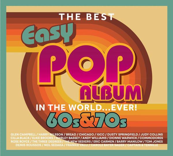  - The Best Easy Pop Album In The World...Ever 60s & 70s