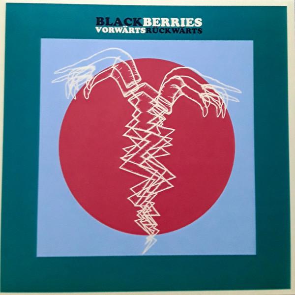 The Blackberries (3) - Vorwärts Rückwärts