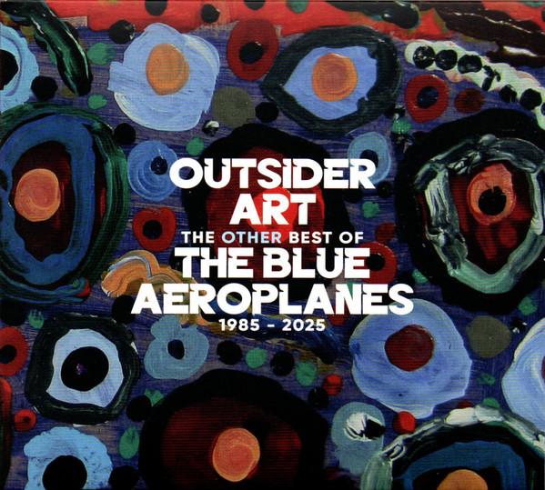 The Blue Aeroplanes - Outsider Art (The Other Best Of The Blue Aeroplanes 1985-2025)