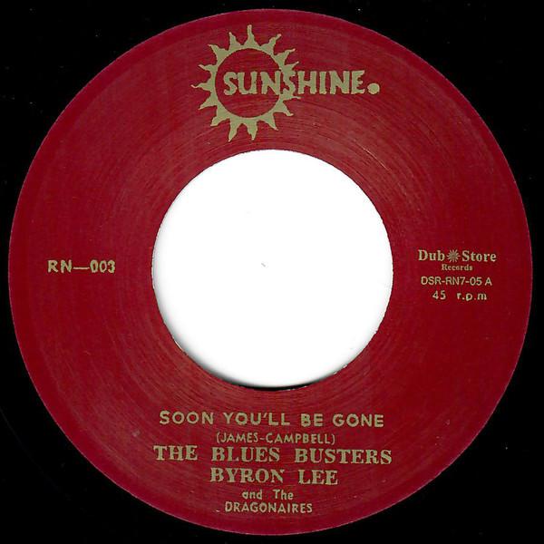 The Blues Busters, Byron Lee And The Dragonaires - Soon You'll Be Gone / I Don't Know