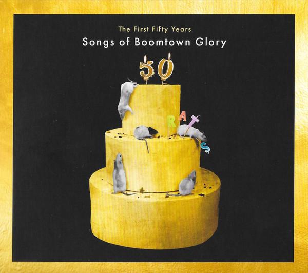 The Boomtown Rats - The First Fifty Years: Songs Of Boomtown Glory