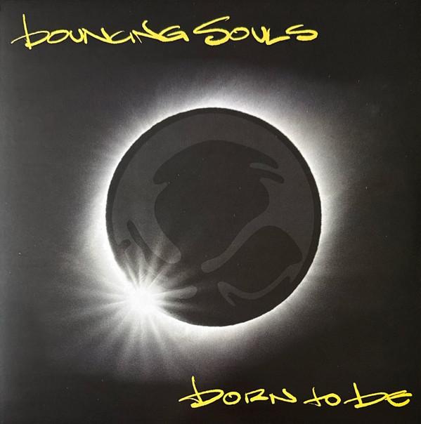 The Bouncing Souls - Born To Be