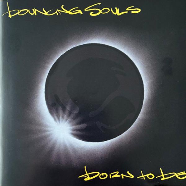 The Bouncing Souls - Born To Be