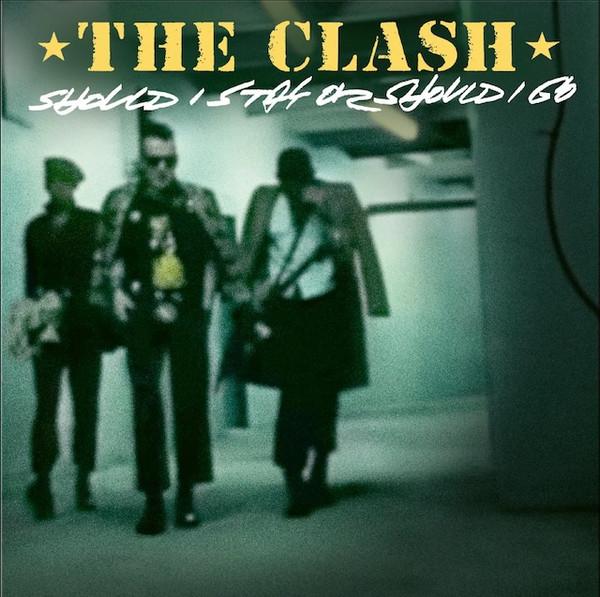The Clash - Should I Stay Or Should I Go / Straight To Hell