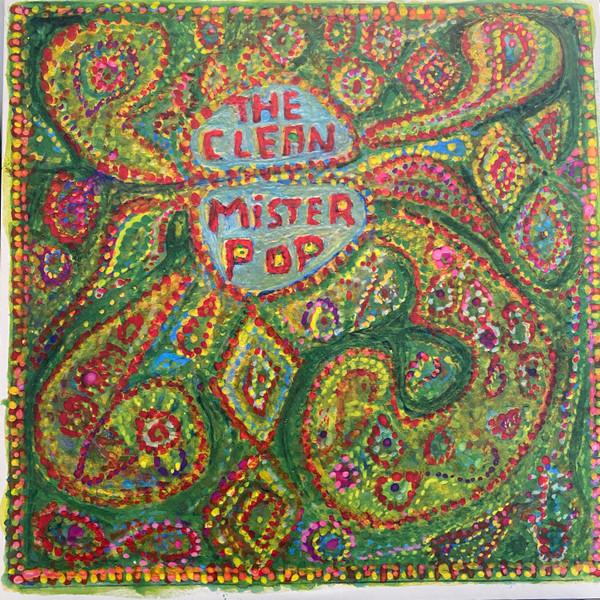 The Clean - Mister Pop