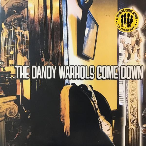 The Dandy Warhols - ...The Dandy Warhols Come Down