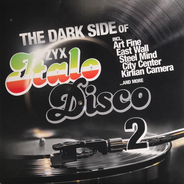  - The Dark Side Of ZYX Italo Disco 2