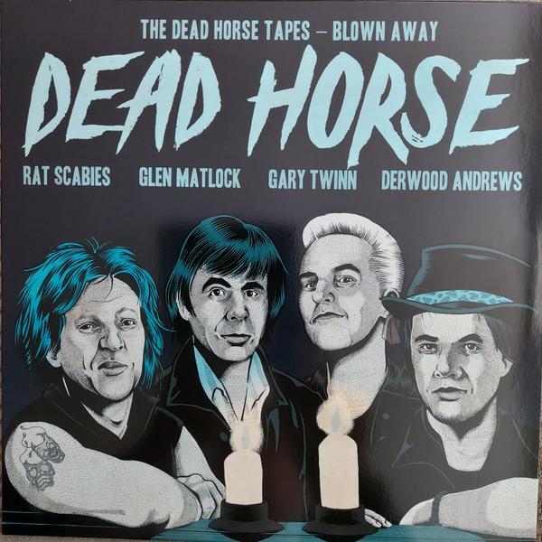  - The Dead Horse Tapes - Blown Away