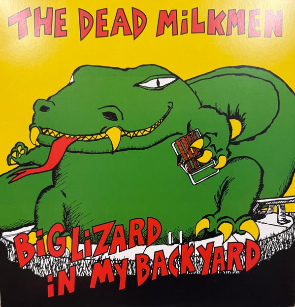 The Dead Milkmen - Big Lizard in My Backyard