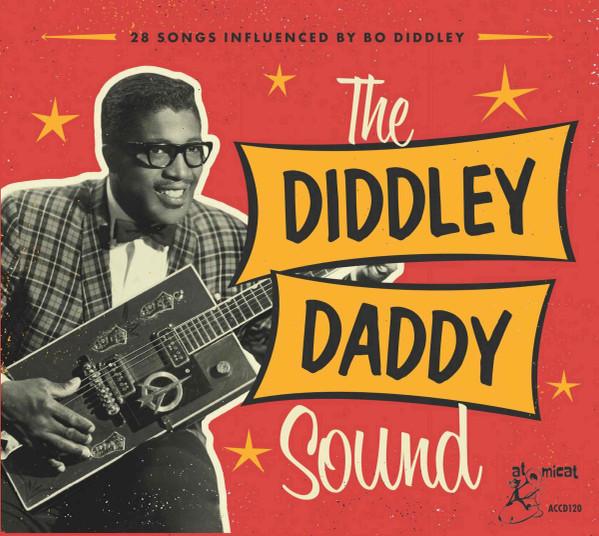  - The Diddley Daddy Sound (28 Songs Influenced by Bo Diddley)