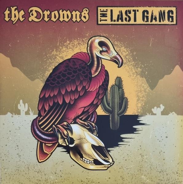 The Drowns, The Last Gang (4) - The Drowns / The Last Gang