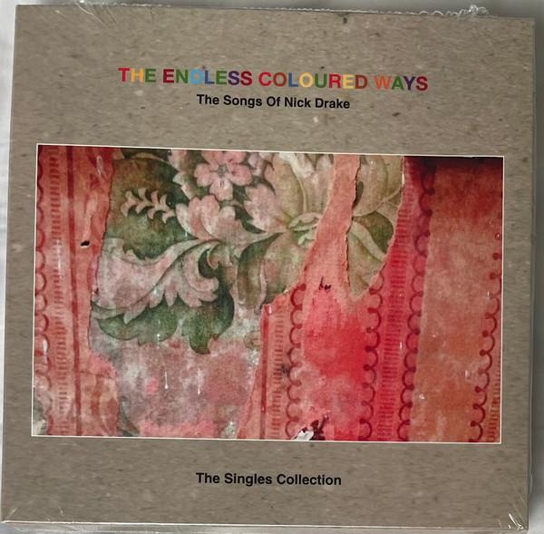  - The Endless Coloured Ways: The Songs Of Nick Drake - The Singles Collection