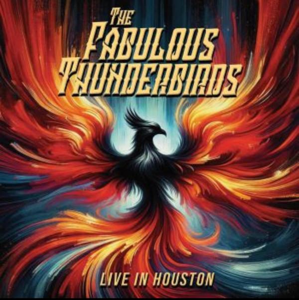 The Fabulous Thunderbirds - Live In Houston
