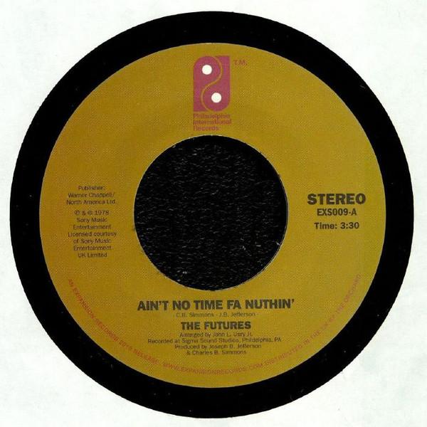 The Futures - Ain't No Time Fa Nuthin' / Party Time Man