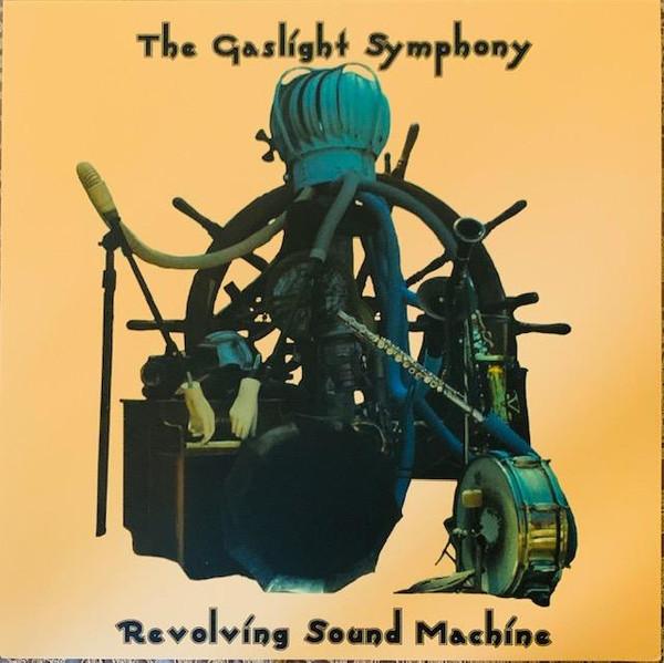 The Gaslight Symphony - Revolving Sound Machine