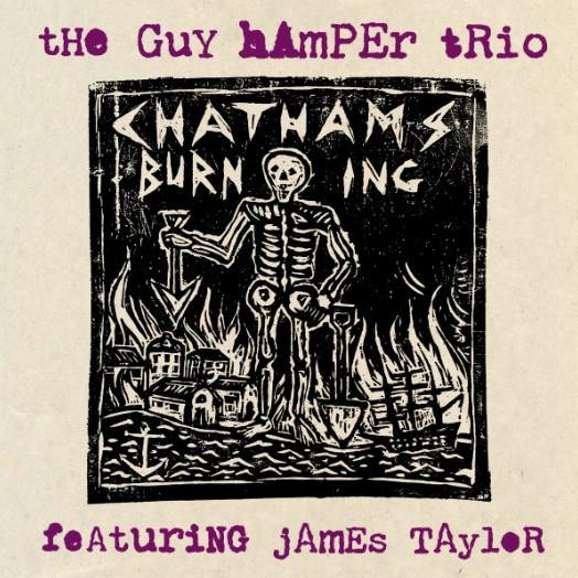 The Guy Hamper Trio, James Taylor - Chatham's Burning