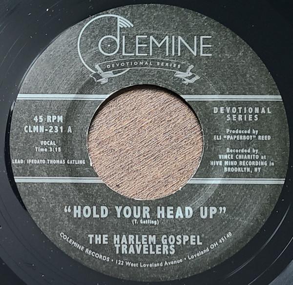 The Harlem Gospel Travelers - Hold Your Head Up