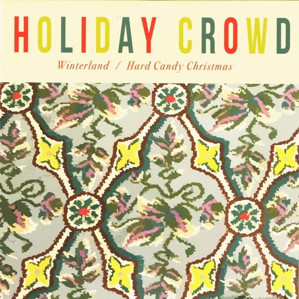 The Holiday Crowd - Winterland /​ Hard Candy Christmas